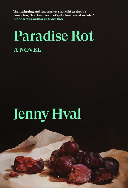 Paradise Rot by Jenny Hval